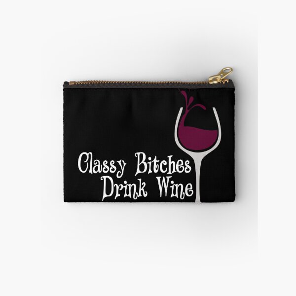 Item preview, Classy Bitches Drink Wine designed and sold by SinfamousTwo.