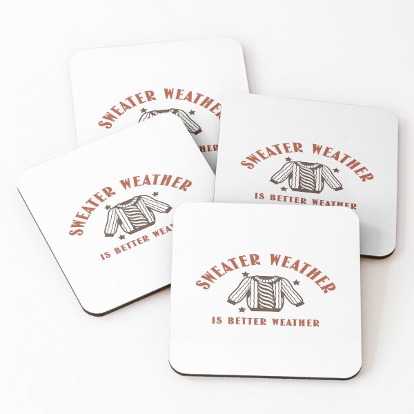 Item preview, Sweater Weather Is Better Weather designed and sold by emcreativeprds.