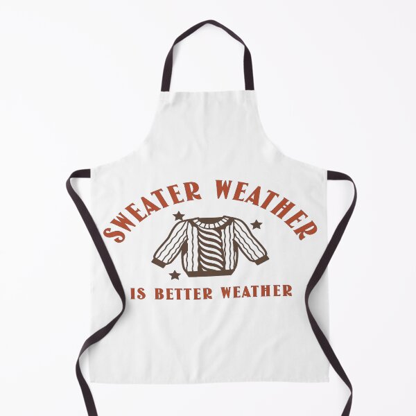 Item preview, Sweater Weather Is Better Weather designed and sold by emcreativeprds.