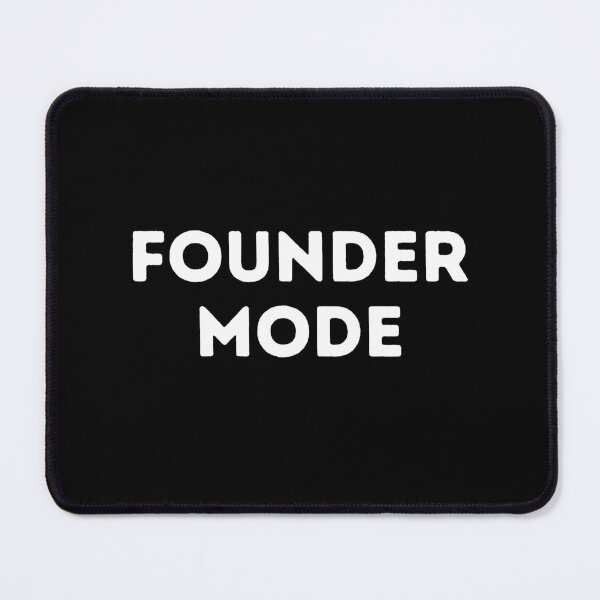 Item preview, Founder Mode designed and sold by RedPumpFlash.