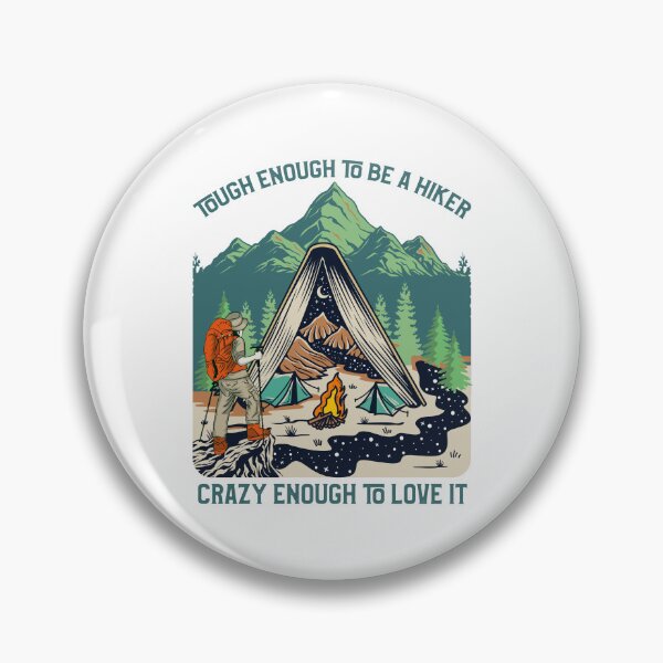 Item preview, Tough Enough to Be a Hiker Crazy Enough to Love it designed and sold by TheCampingHiker.