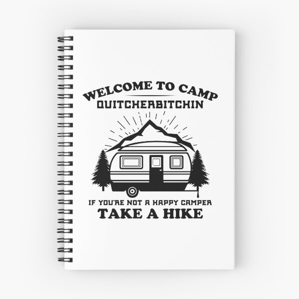 Item preview, Welcome to Camp Quitcherbitchin If You're Not a Happy Camper Take a Hike designed and sold by TheCampingHiker.