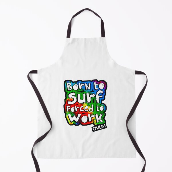 Item preview, Born to Surf Forced to Work designed and sold by OVelhoLobodoMar.