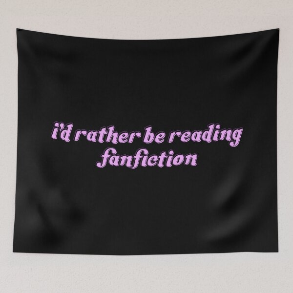 Item preview, i’d rather be reading fanfiction designed and sold by DesignsByAND.