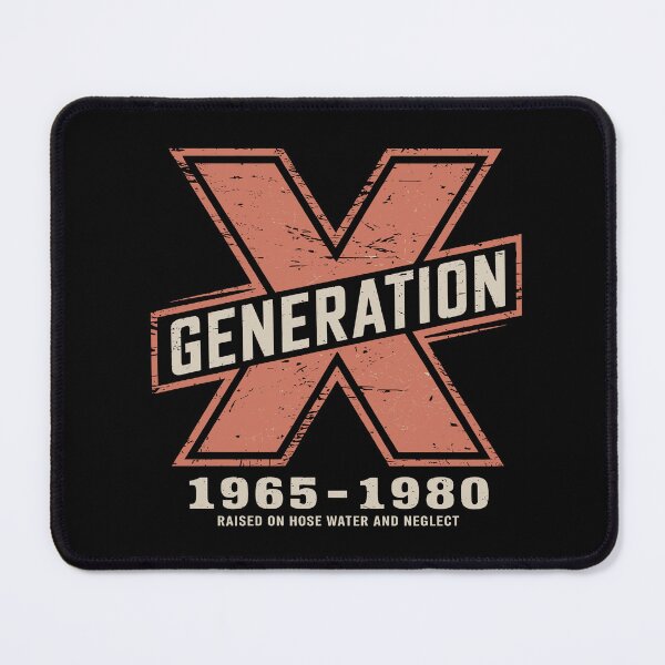 Item preview, Generation X - Raised on Hose Water and Neglect designed and sold by Serbin.