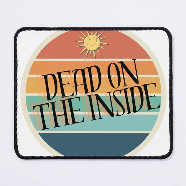 Item preview, Dead Inside designed and sold by SEEBAXTER.