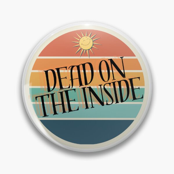 Item preview, Dead Inside designed and sold by SEEBAXTER.