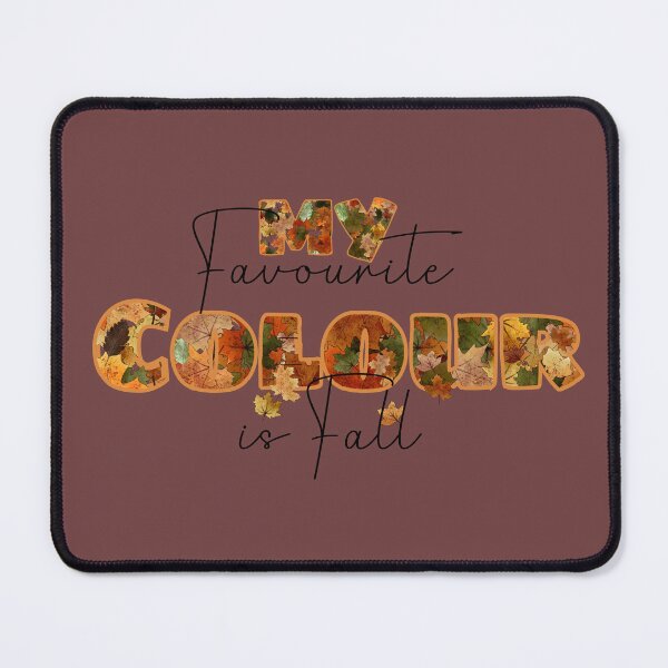 Item preview, My Favourite Colour is Fall designed and sold by Geek'eh Goods.