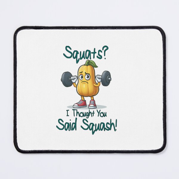 Item preview, Squats? I thought you said Squash - Funny Squash, Healthy Living, Food and Eating designed and sold by DesignbyJanja.