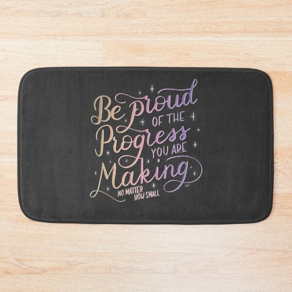 Item preview, be proud of your progress designed and sold by Taylina.