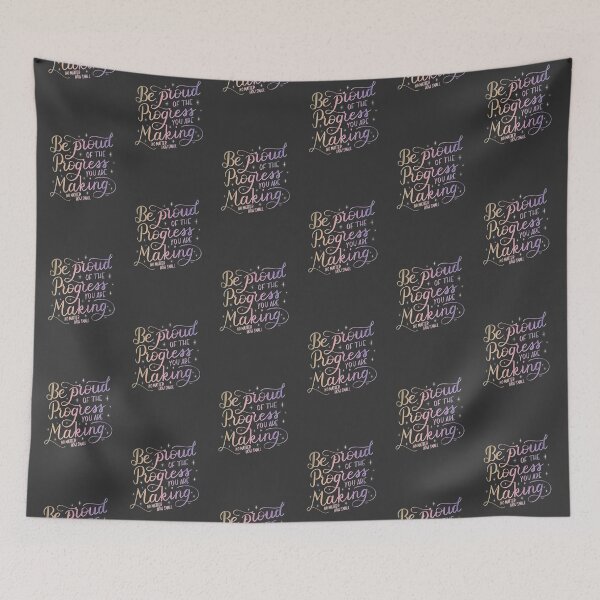 Item preview, be proud of your progress designed and sold by Taylina.