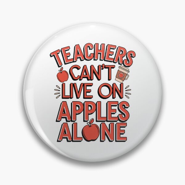 Item preview, Teachers Can’t Live on Apples Alone designed and sold by PursuitHive.