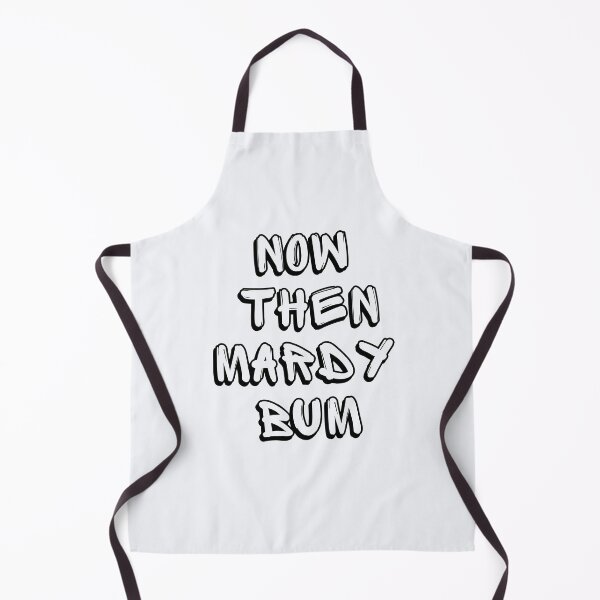 Item preview, Now Then Mardy Bum designed and sold by RunningJoke.
