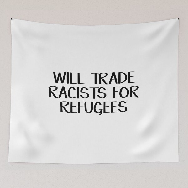 Item preview, Will trade racists for refugees designed and sold by allthetees.