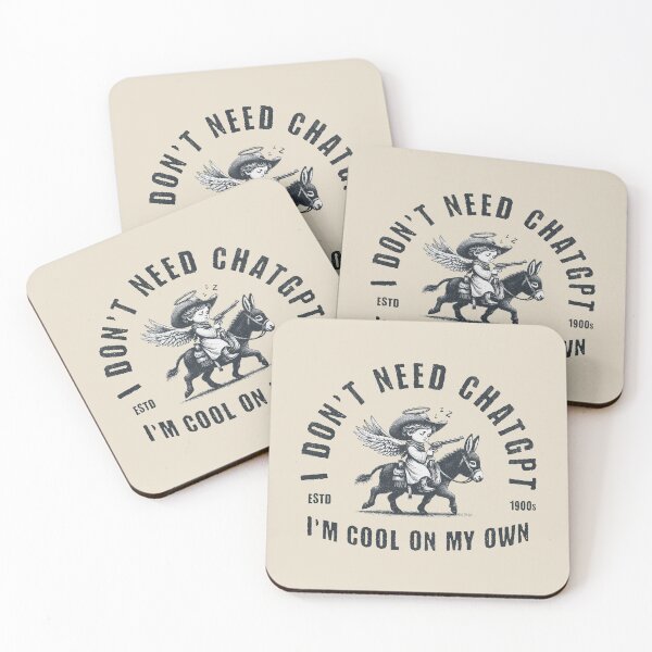 Item preview, I Don't Need ChatGPT I'm Cool On My Own designed and sold by A.I.  Took My Job!.