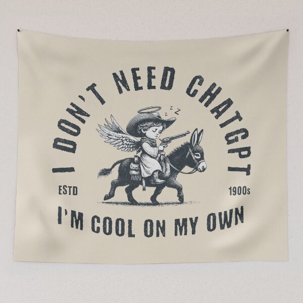 Item preview, I Don't Need ChatGPT I'm Cool On My Own designed and sold by A.I.  Took My Job!.