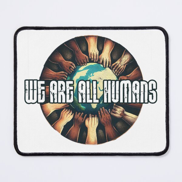 Item preview, We Are All Humans designed and sold by TheCampingHiker.