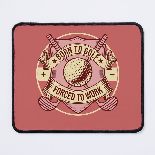 Item preview, Born to Golf Forced to Work 2 designed and sold by FilmmakersPOV.