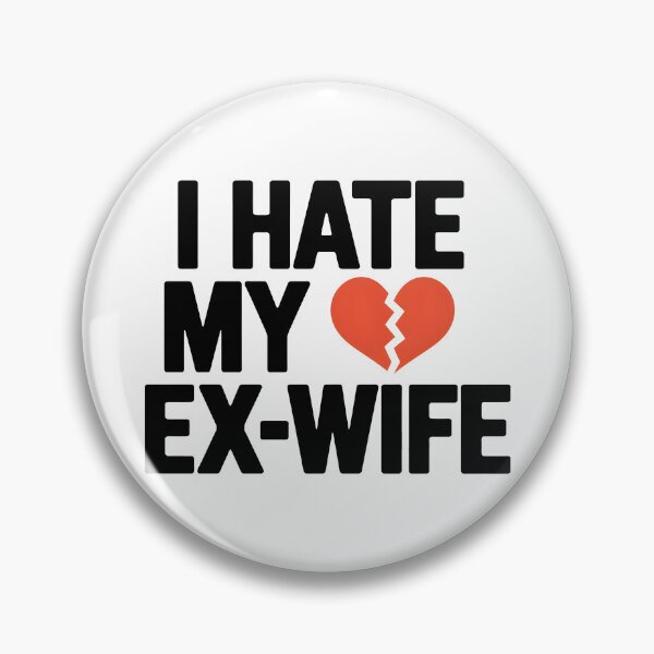 Item preview, I Hate My Ex Wife designed and sold by Simo200.