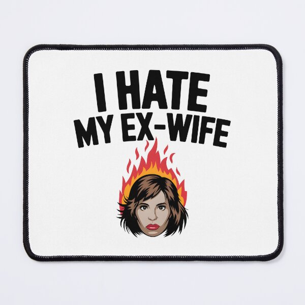 Item preview, I Hate My Ex Wife designed and sold by Simo200.
