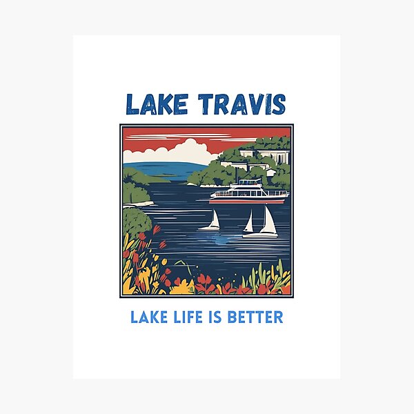Artikelvorschau, Lake Travis Lake Das Leben ist besser entworfen und verkauft von GinnyGi.