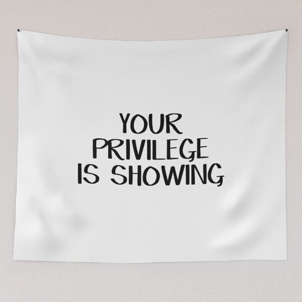 Item preview, Your privilege is showing designed and sold by allthetees.