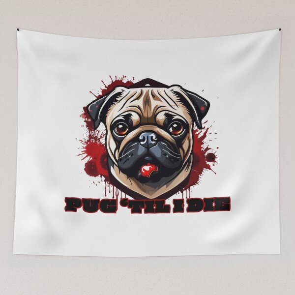 Item preview, Pug ‘til I Die designed and sold by pUNKnown.