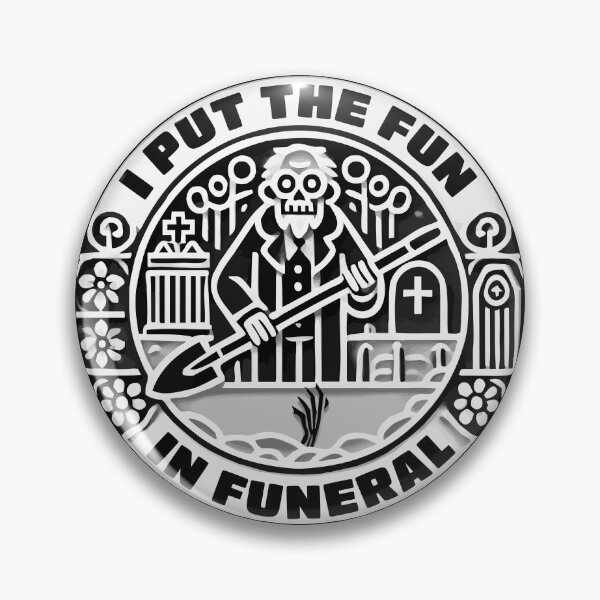 Item preview, I Put the Fun in Funeral Dark Humor designed and sold by Victor Shadehorn.