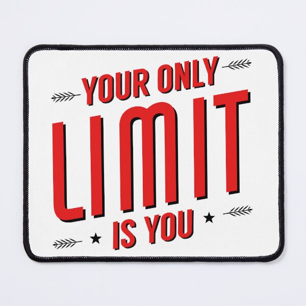 Item preview, Your Only Limit is You designed and sold by ChangeNarrative.