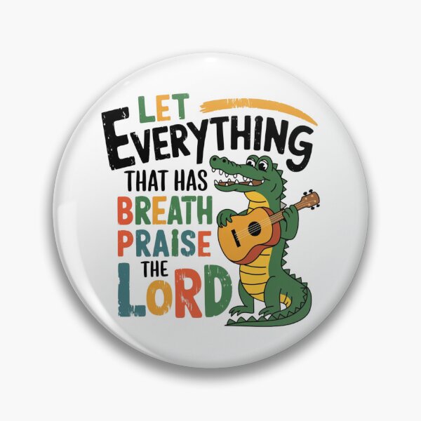 Item preview, Let Everything that Has Breath Praise The Lord, Crocodile with Guiter Art designed and sold by Faithloveshop.
