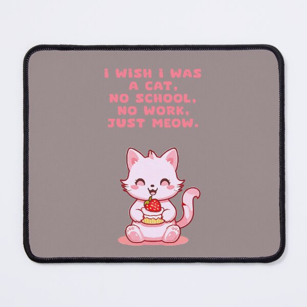 Item preview, CAT FUNNY QUOTES , ADORABLE KAWAII DESIGN designed and sold by La Loca.