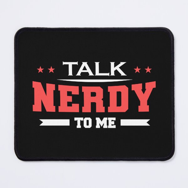 Item preview, Talk Nerdy to Me designed and sold by ChangeNarrative.