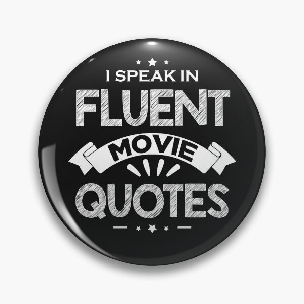 Item preview, I Speak In Fluent Movie Quotes  designed and sold by ChangeNarrative.