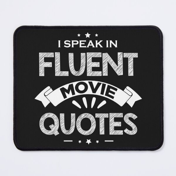 Item preview, I Speak In Fluent Movie Quotes designed and sold by ChangeNarrative.