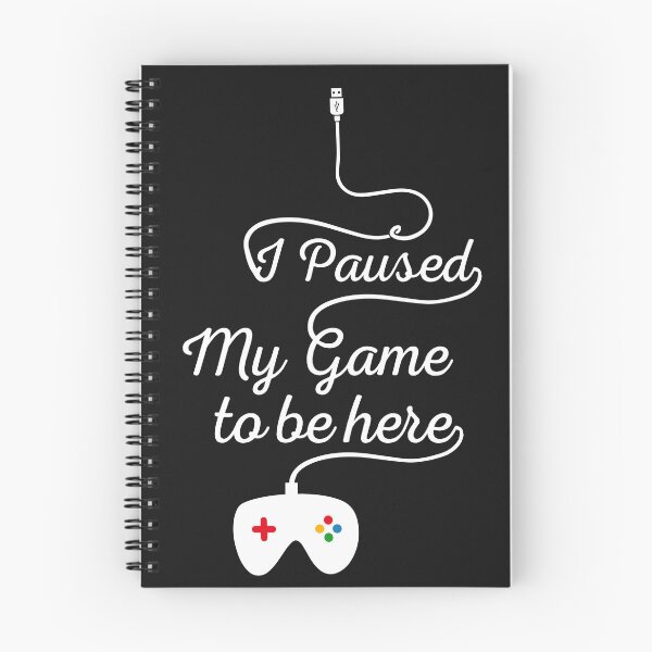 Item preview, I Paused my game to be here designed and sold by ChangeNarrative.