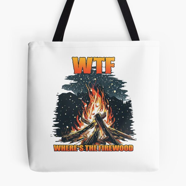 Item preview, Where's the Firewood designed and sold by TheCampingHiker.