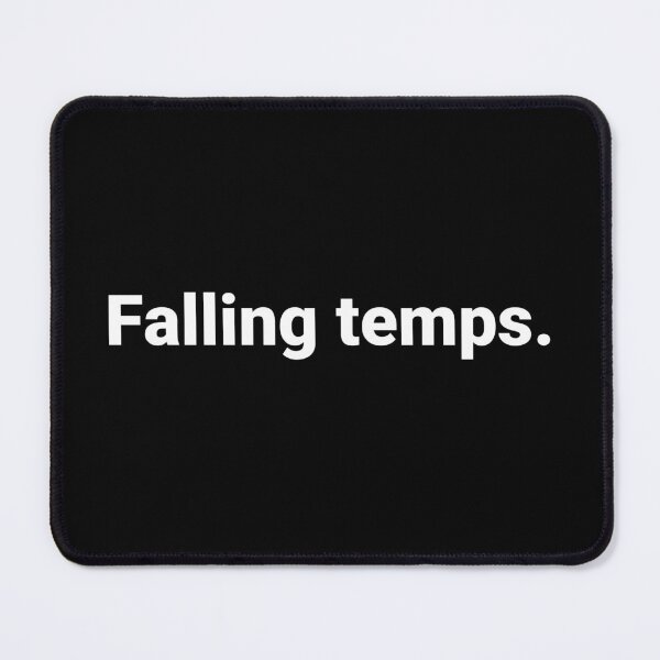 Item preview, Falling temps. designed and sold by Text-based T-Shirts and Gifts.
