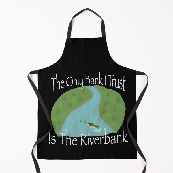 Item preview, The Only Bank I Trust Is The Riverbank designed and sold by ClockworkX.