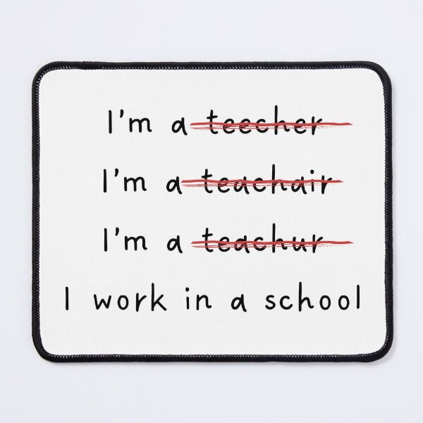 Item preview, Funny Spelling Error Teacher Joke – Perfect Gift for Educators designed and sold by nickjones81.