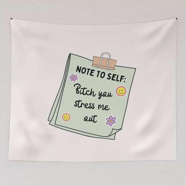 Item preview, Note to self - Bitch you stress me out designed and sold by PeachyLitchi.
