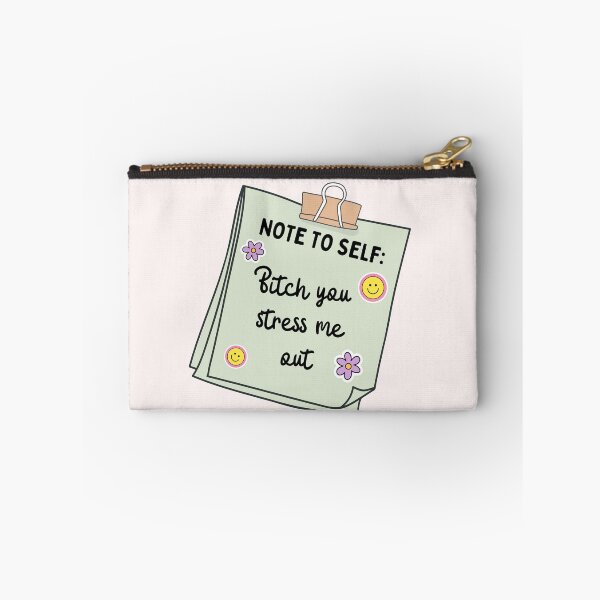 Item preview, Note to self - Bitch you stress me out designed and sold by PeachyLitchi.