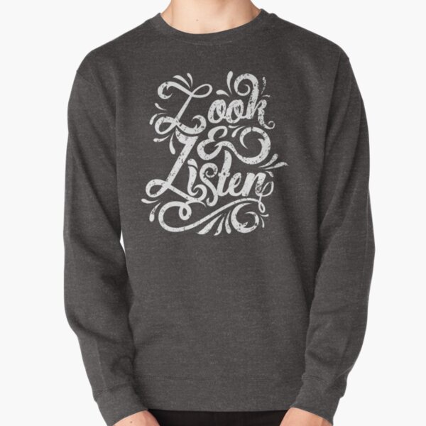 Look & Listen Typography -MFM Pullover Sweatshirt