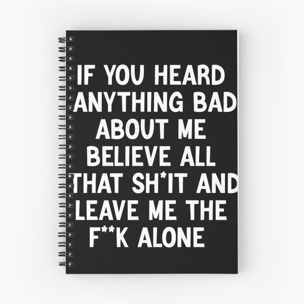 Item preview, if you heard anything bad about me believe all that sh*it and leave me the f**k alone  designed and sold by Kestovi.