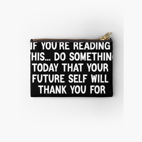 Aperçu de l'œuvre if you're reading this do something today that your future self will thank you for créée et vendue par Kestovi.