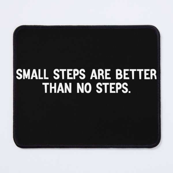 Item preview, small steps are better than no steps designed and sold by Kestovi.