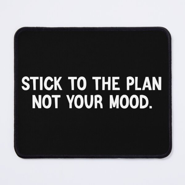 Item preview, stick to the plan not your mood designed and sold by Kestovi.