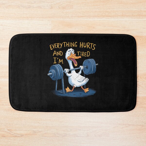 Item preview, Everything Hurts And I'm Tired Duck Funny Workout Gym  designed and sold by LeoVargasVelha.
