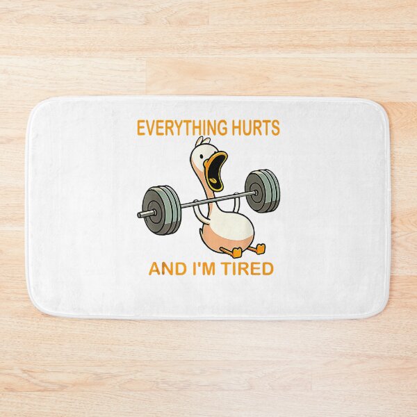 Item preview, Everything Hurts And I'm Tired Duck Meme designed and sold by LeoVargasVelha.