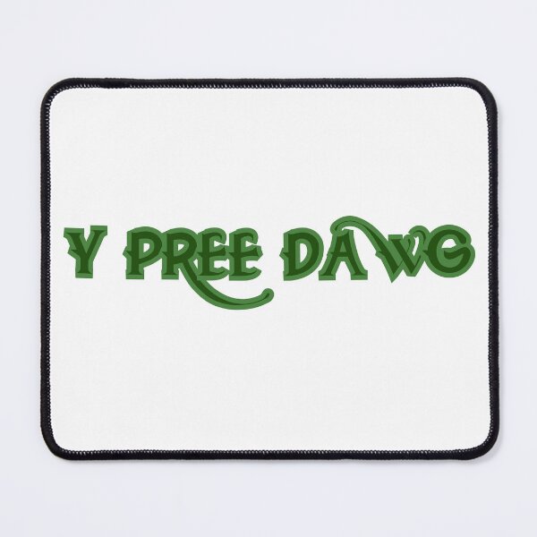 Item preview, Y PREE DAWG designed and sold by xBLACKSTAR.