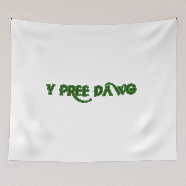 Item preview, Y PREE DAWG designed and sold by xBLACKSTAR.